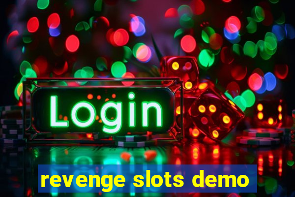 revenge slots demo